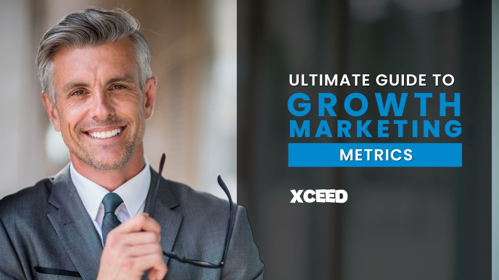 Guide to Growth Marketing Metrics
